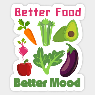 Better food better mood Sticker